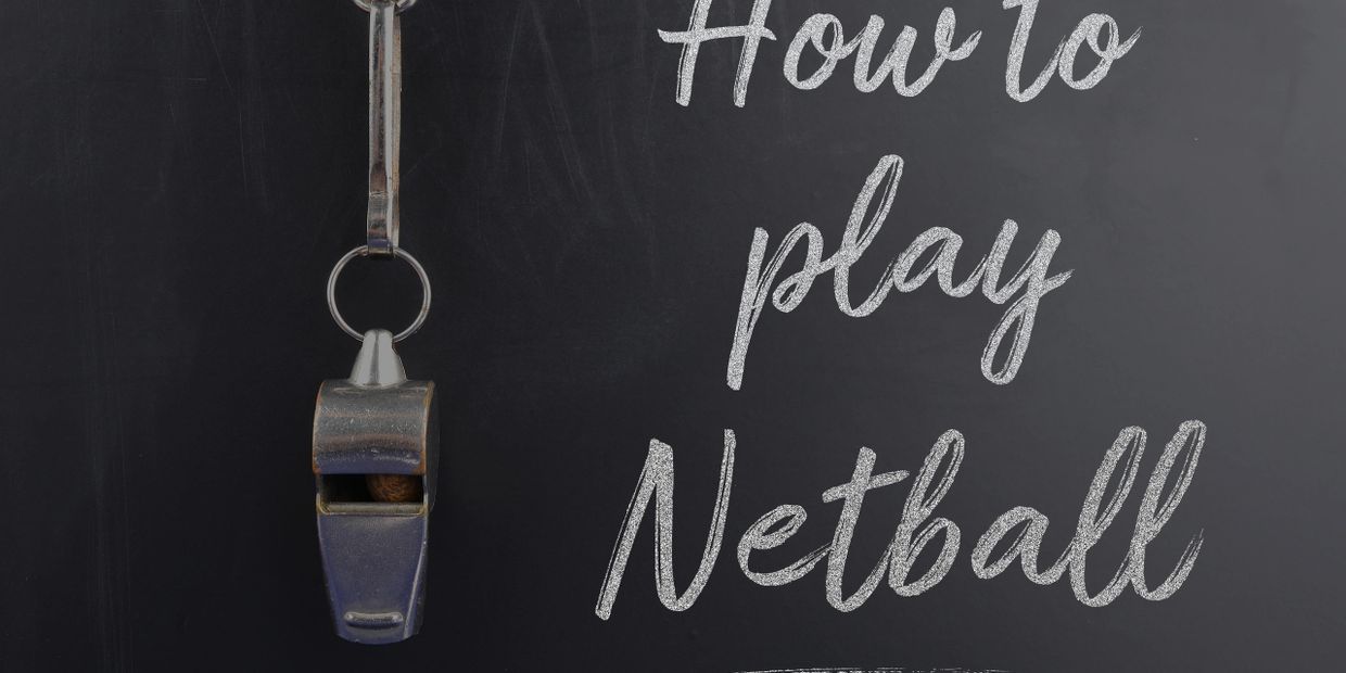 HOW TO PLAY NETBALL